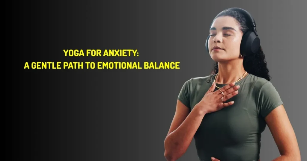 Yoga for Anxiety Relief